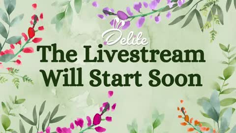 DeLite  Next stream on Wednesday or Thurdsay  online show from May 22, 2026, 8:10 am