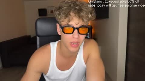 lukedesirable online show from June 30, 2026, 8:21 pm