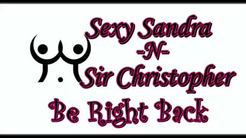 Sexy Sandra    and Sir Christopher online show from July 10, 2026, 9:28 pm